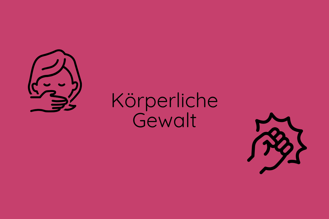Körperliche Gewalt